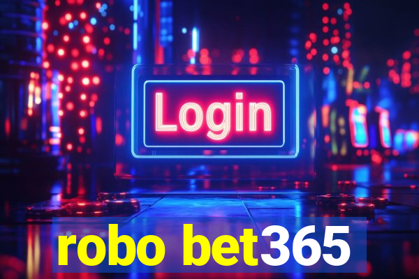 robo bet365